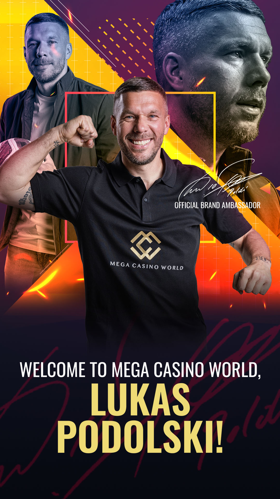 Football Icon Lukas Podolski Takes Asia Brand Ambassador Role with Mega Casino World Football Icon Lukas Podolski Takes Asia Brand Ambassador Role with Mega Casino World
